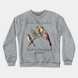 Feathered Gossip Gathering Crewneck Sweatshirt